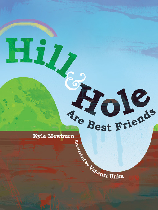 Title details for Hill & Hole Are Best Friends by Kyle Mewburn - Wait list